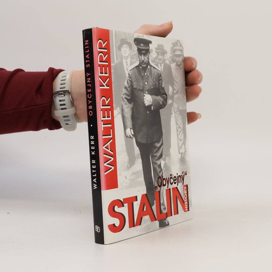 Walter Kerr „Obyčejný“ Stalin