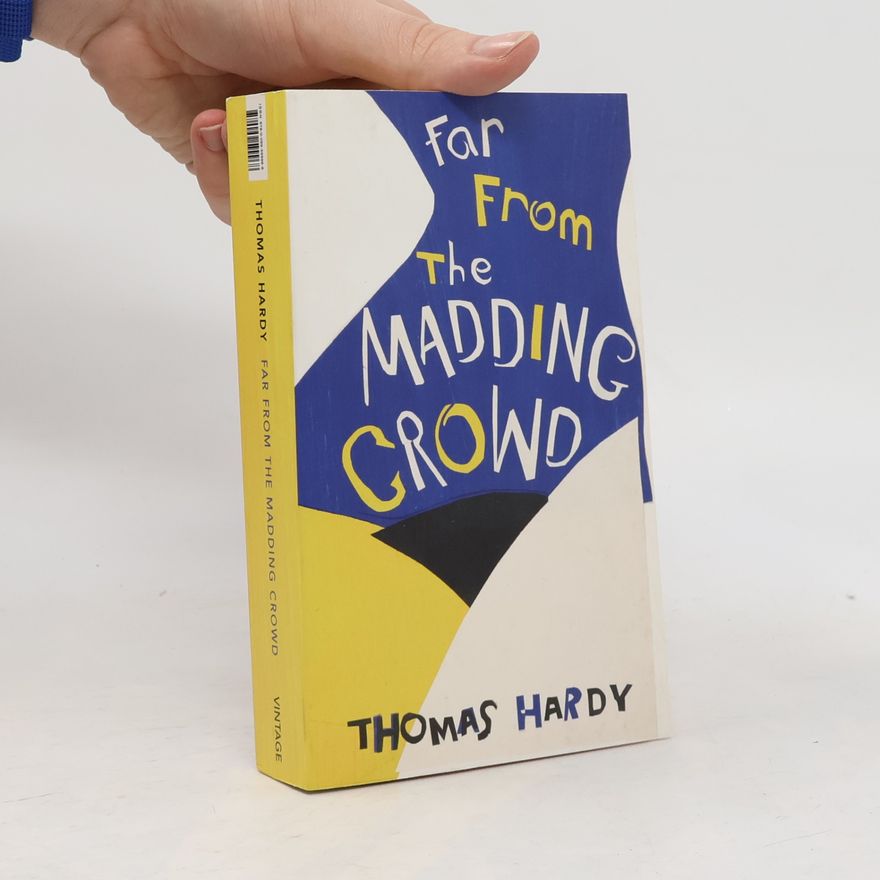 Thomas Hardy Far from the Madding Crowd