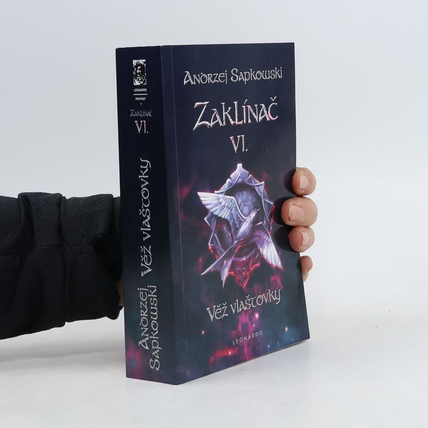Andrzej Sapkowski Zaklínač. VI., Věž vlaštovky