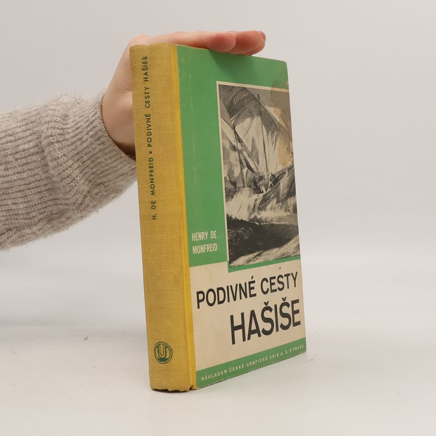 Henry de Monfreid Podivné cesty hašiše