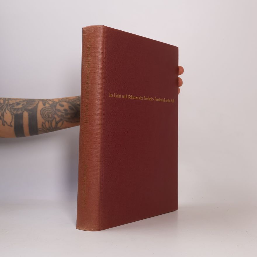 Friedrich Sieburg Im Licht und Schatten der Freiheit
