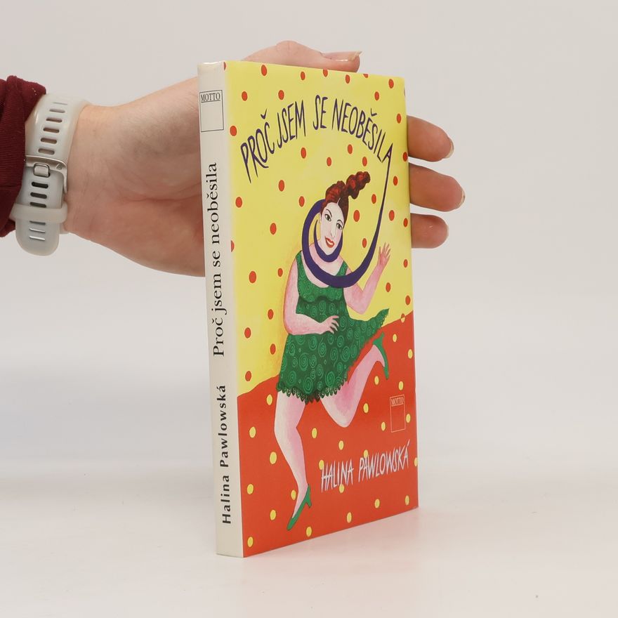 Halina Pawlowská Proč jsem se neoběsila