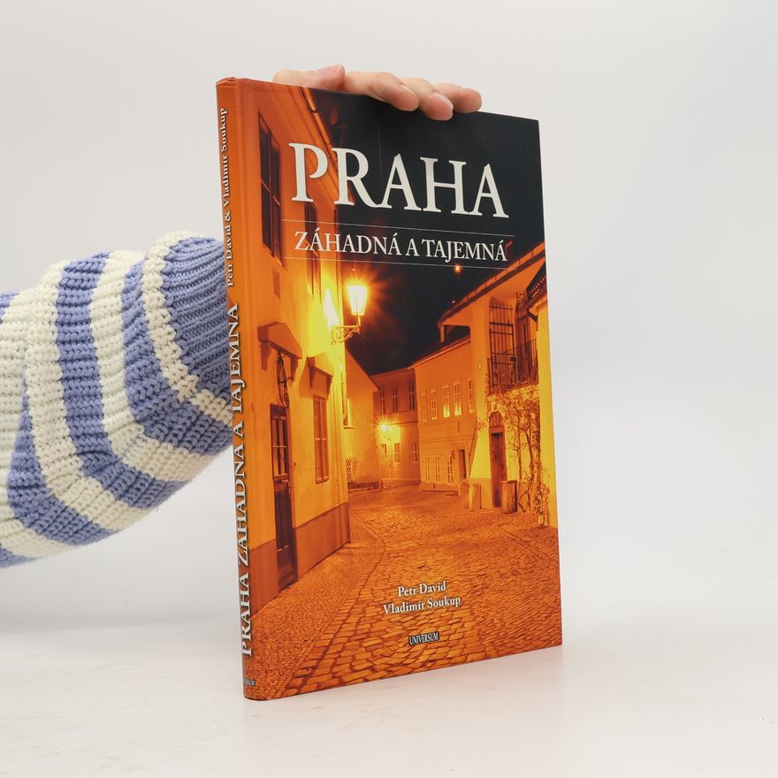 Petr David Praha záhadná a tajemná