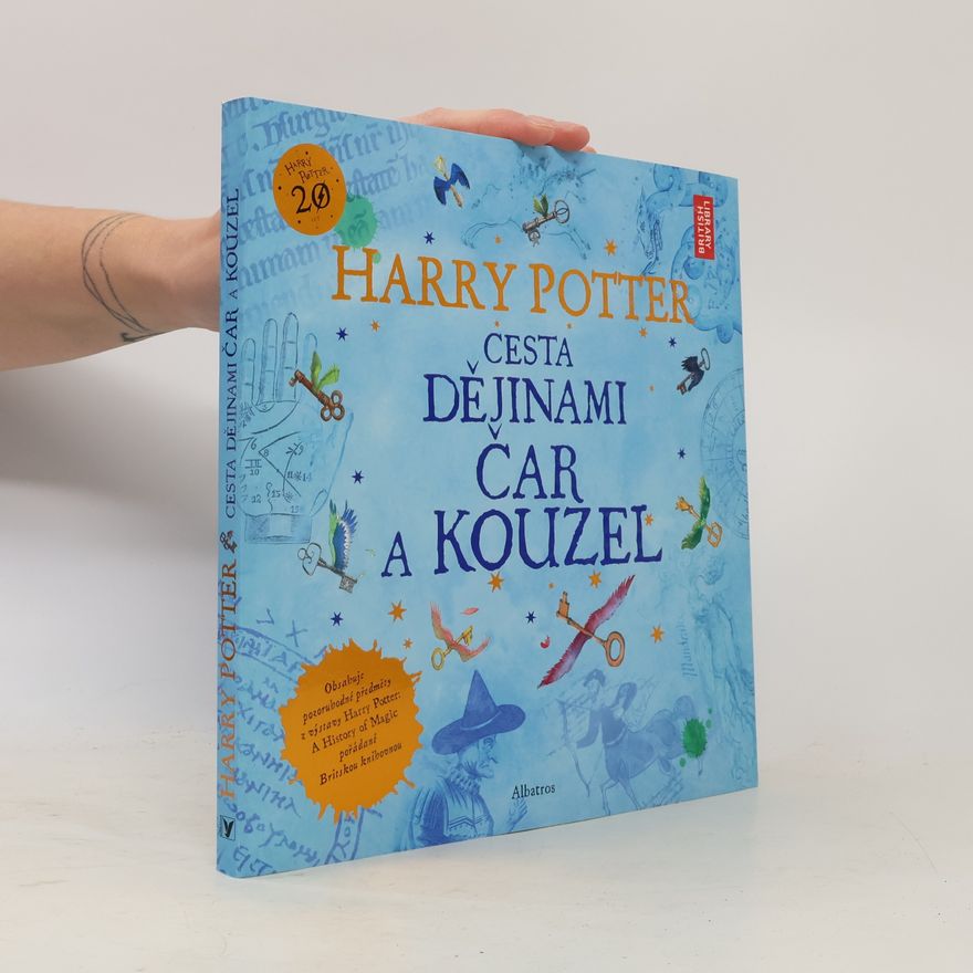 Kateřina Stupková Harry Potter. Cesta dějinami čar a kouzel