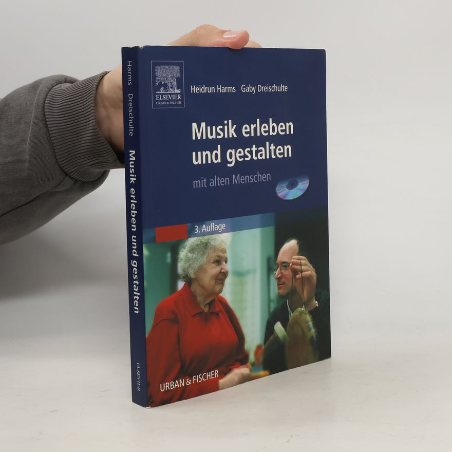 Various authors Musik erleben und gestalten mit alten Menschen
