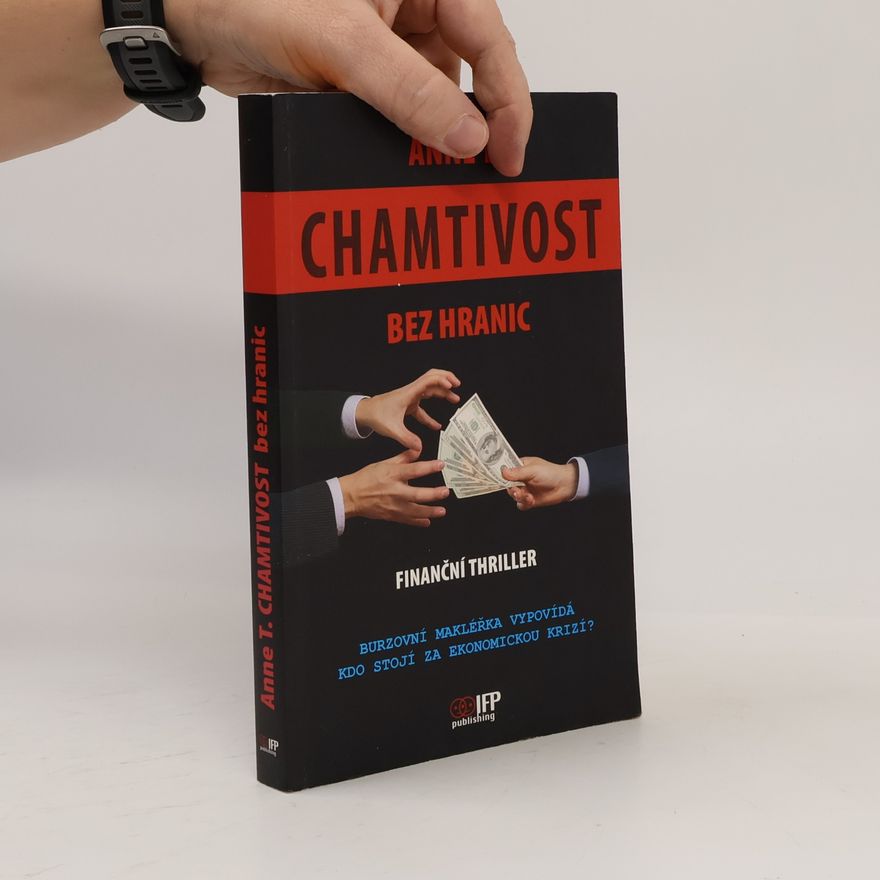 Anne T Chamtivost bez hranic