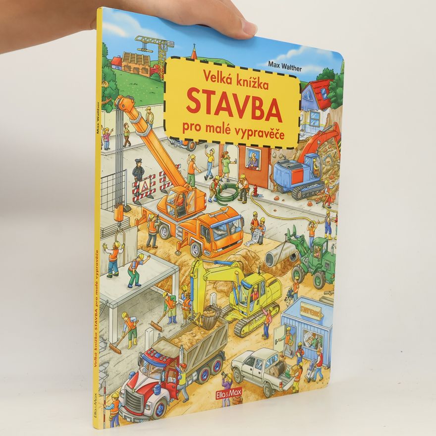 Max Walther Stavba - Velká knížka pro malé vypravěče