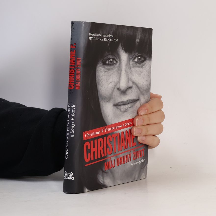 Christiane Felscherinow Christiane F. - můj druhý život