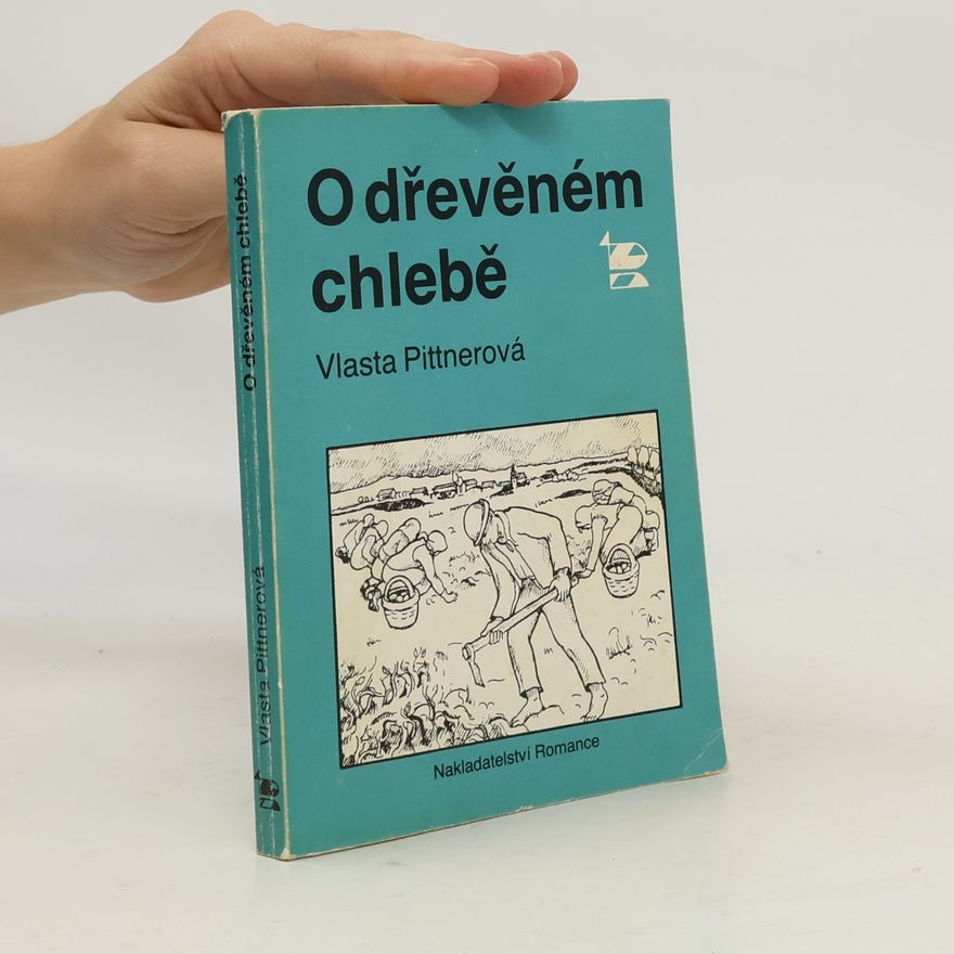 Vlasta Pittnerová O dřevěném chlebě