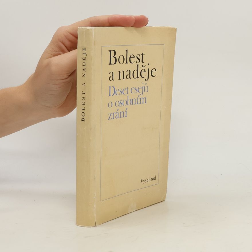 Jiří Němec Bolest a naděje. 10 esejů o osobním zrání