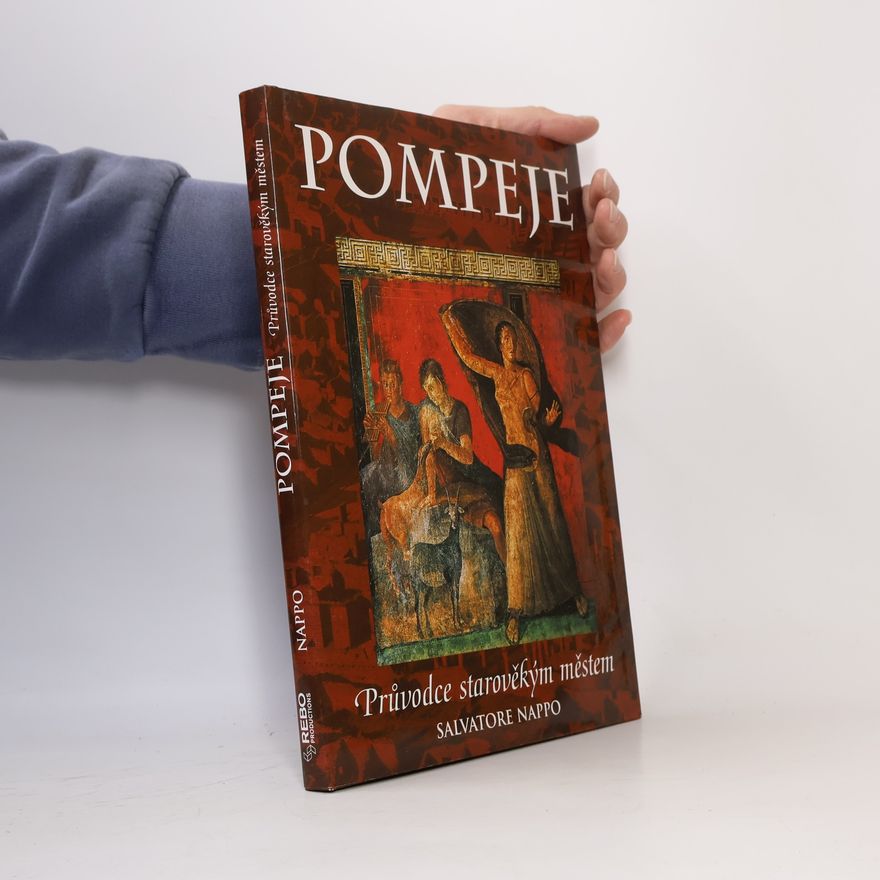Various authors Pompeje: Průvodce starověkým městem