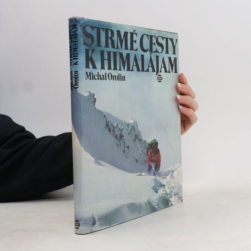 Michal Orolin Strmé cesty k Himalájam