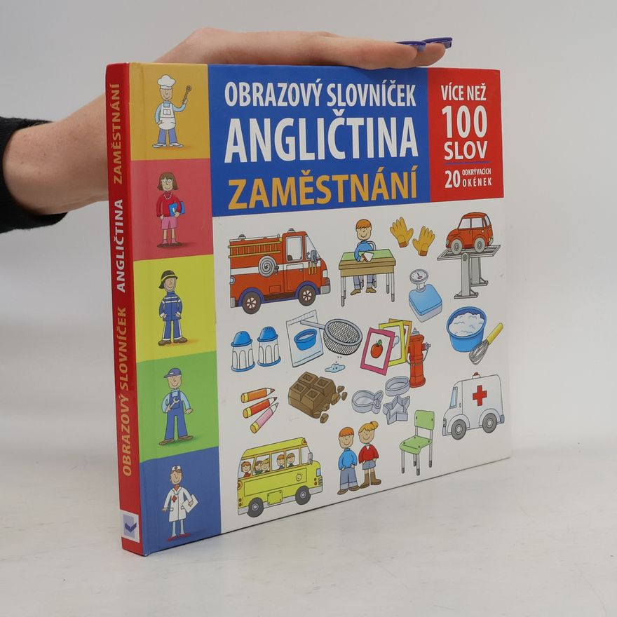Ivana Voláková Angličtina: Více než 100 slov : 20 odkrývacích okének, Ilustrovaný slovníček