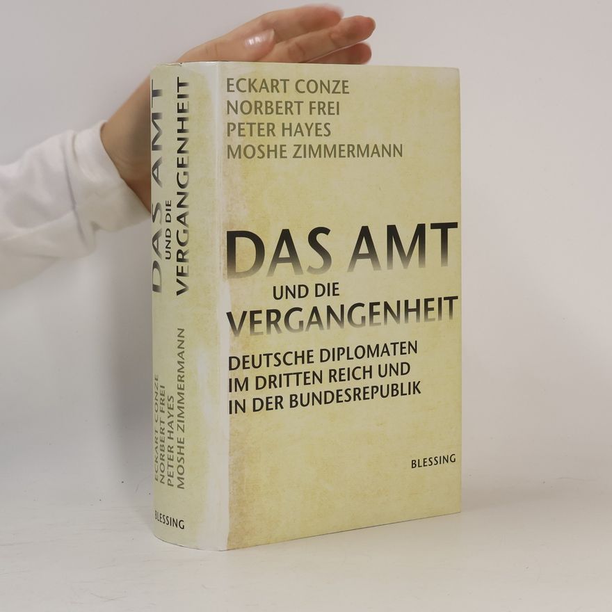 Eckart Conze Das Amt und die Vergangenheit