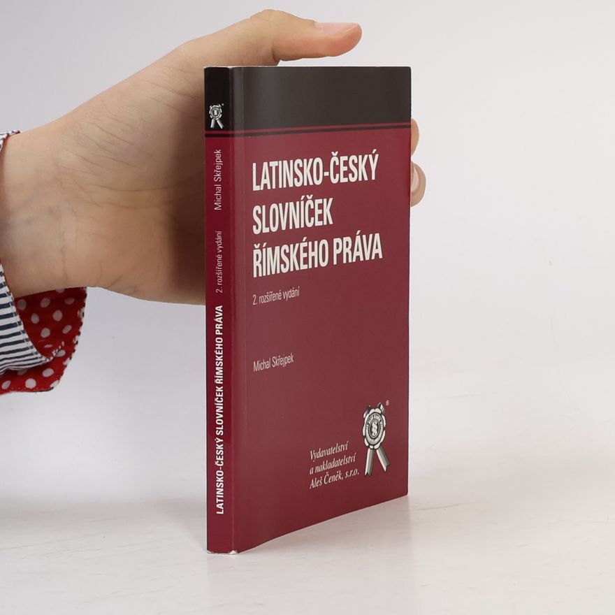 Michal Skřejpek Latinsko-český slovníček římského práva - 2. rozšířené vydání
