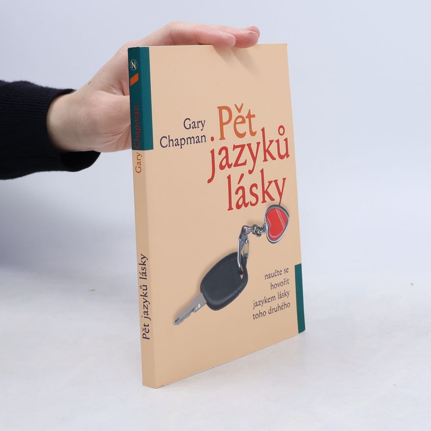 Gary Chapman Pět jazyků lásky
