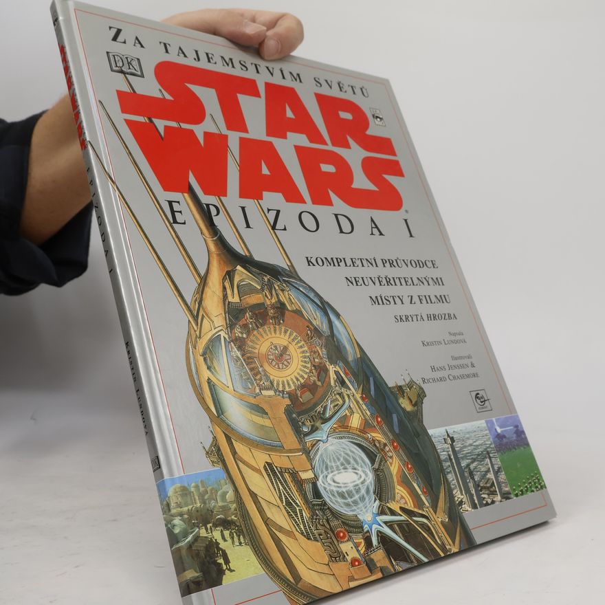 Lukáš Grygar Star Wars: Kompletní průvodce neuvěřitelnými místy z filmu Skrytá hrozba Za tajemstvím světů