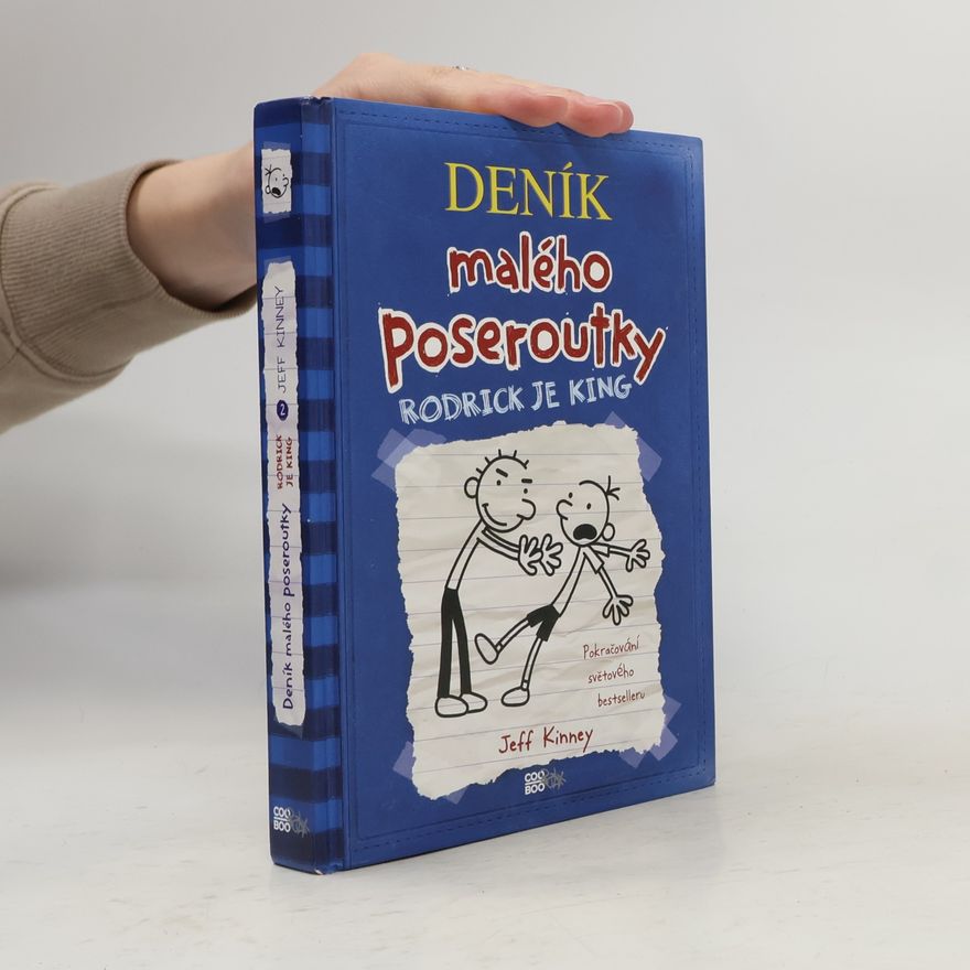 Jeff Kinney Deník malého poseroutky 2. Rodrick je king
