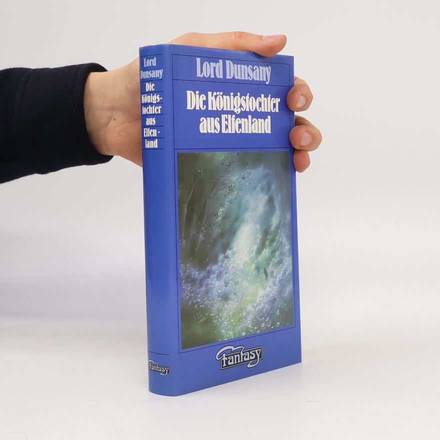 Lord Dunsany Die Königstochter aus Elfenland
