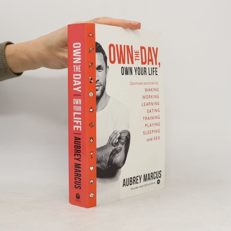 Aubrey Marcus Own the Day, Own Your Life