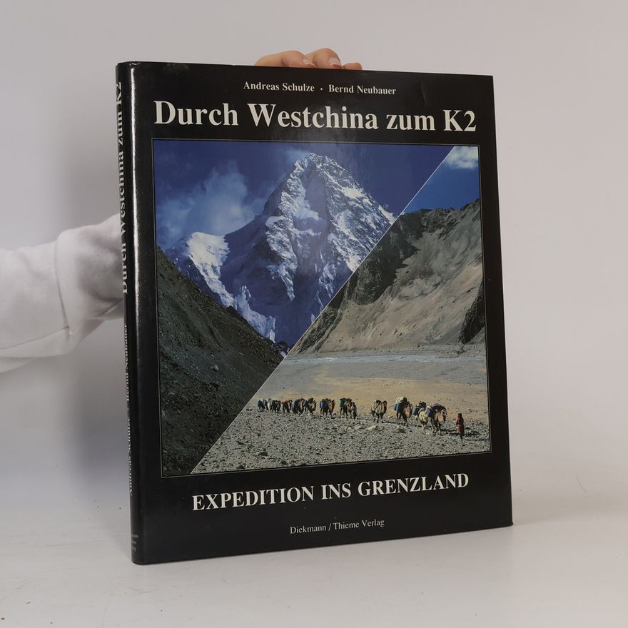 Andreas Schulze Durch Westchina zum K 2