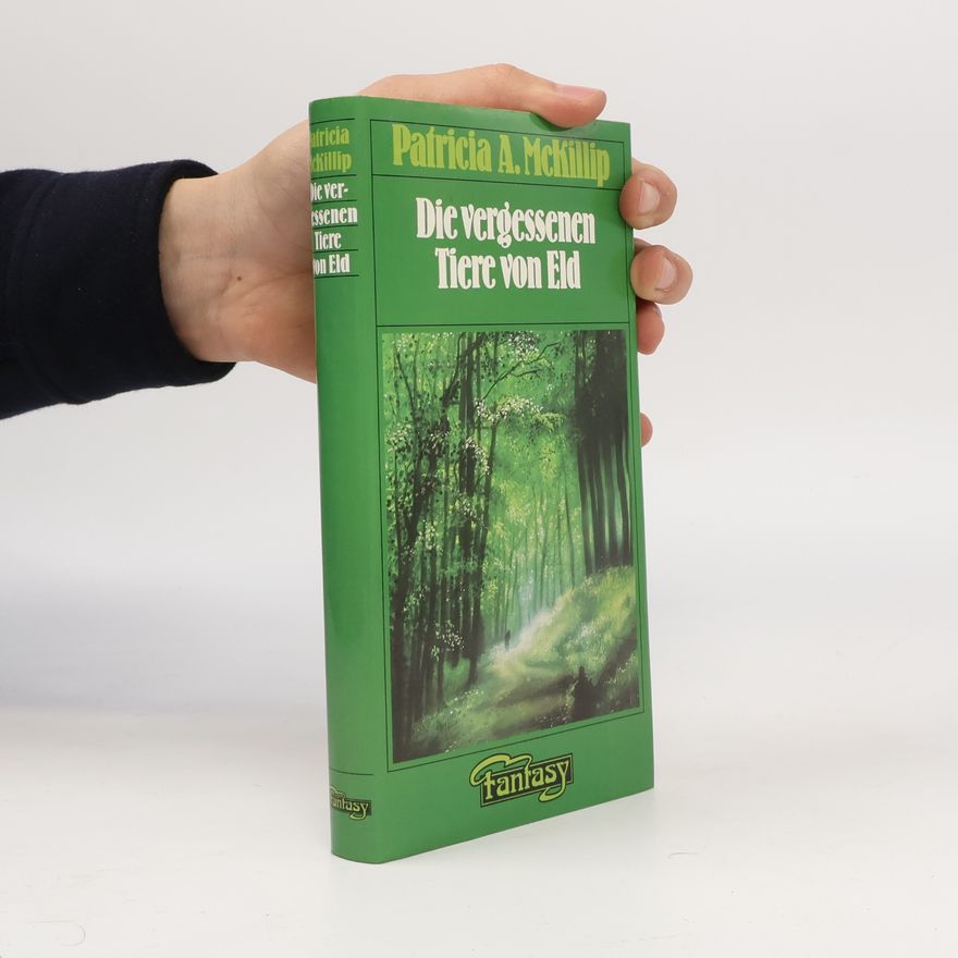 Patricia A. McKillip Die vergessenen Tiere von Eld