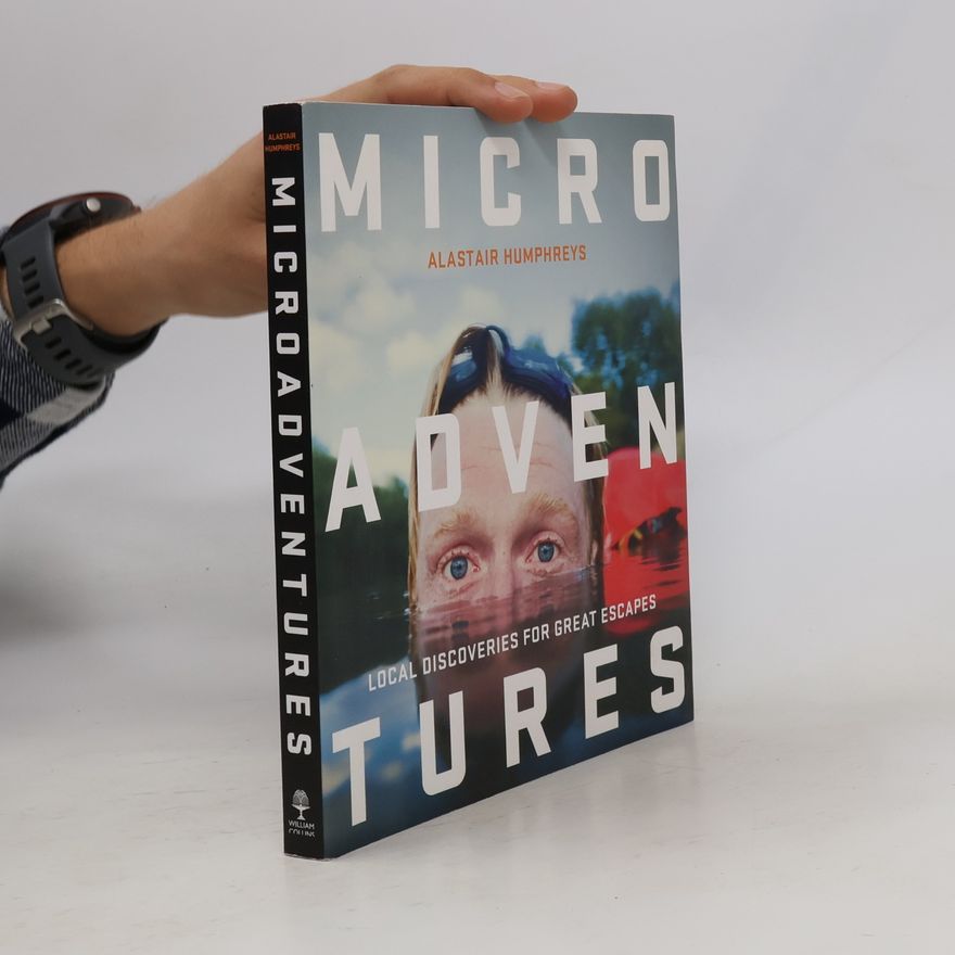 Alastair Humphreys Microadventures