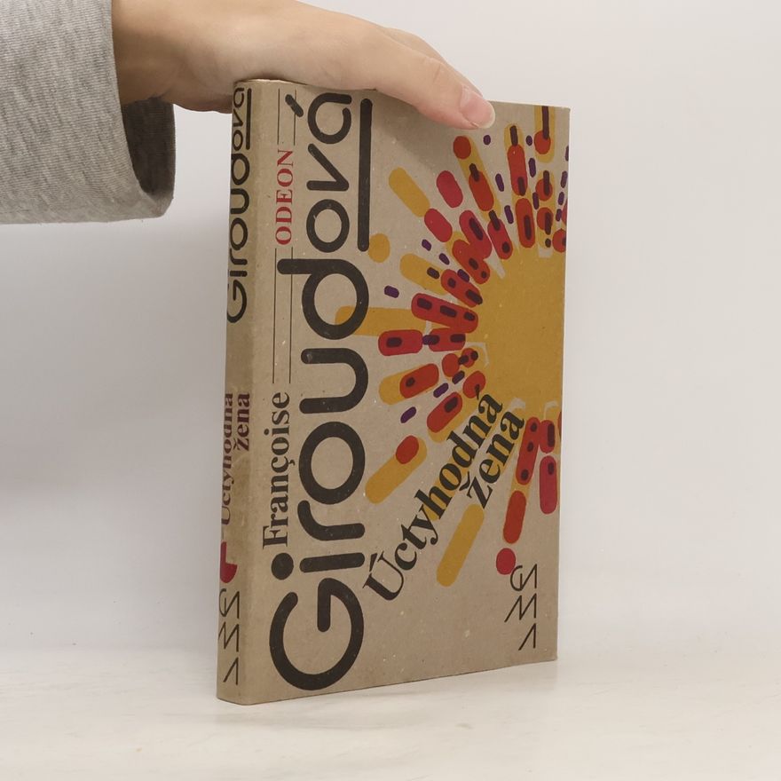 Françoise Giroud Úctyhodná žena. Život paní Curieové