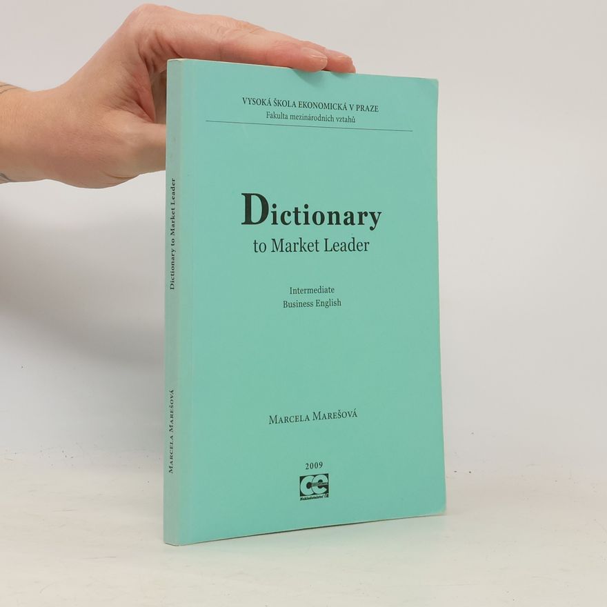 Marcela Marešová Dictionary to Market Leader. Intermediate Business English