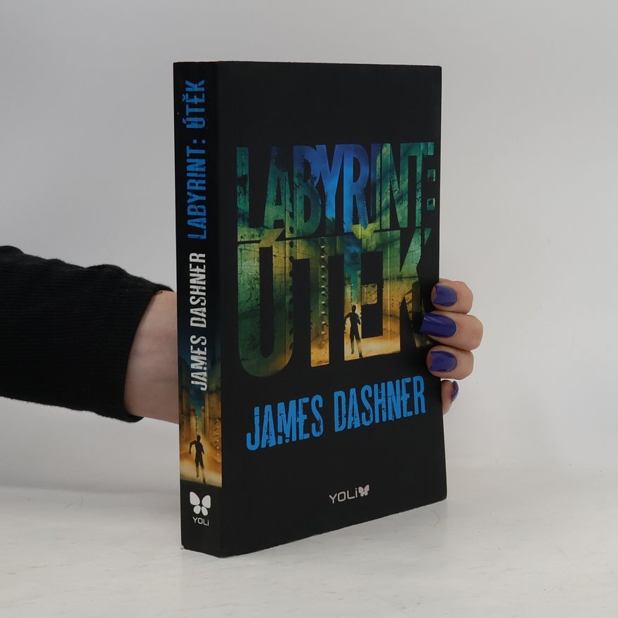 James Dashner Labyrint. Útěk