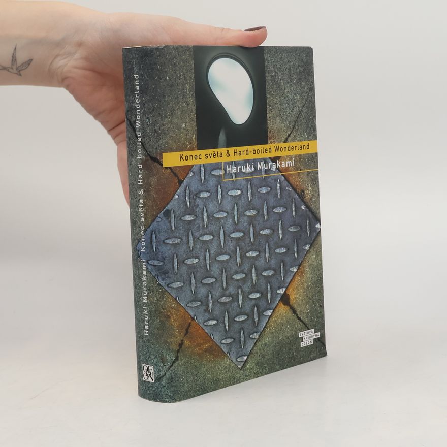 Haruki Murakami Konec světa & Hard-boiled Wonderland
