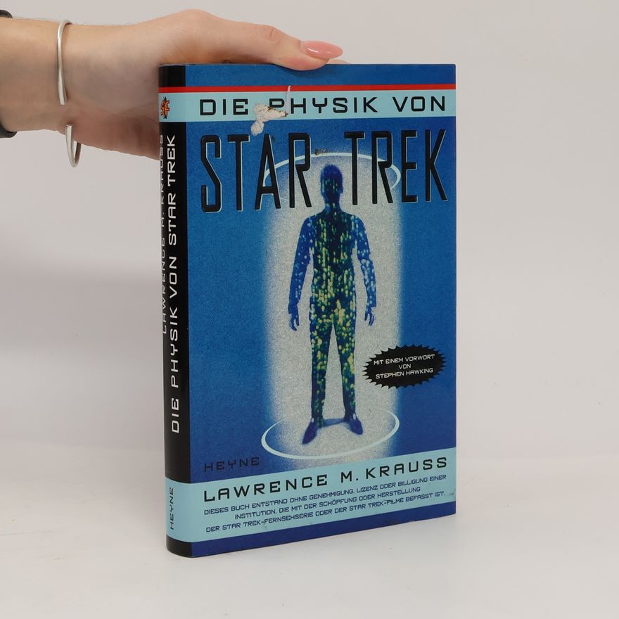 Lawrence M. Krauss Die Physik von Star Trek