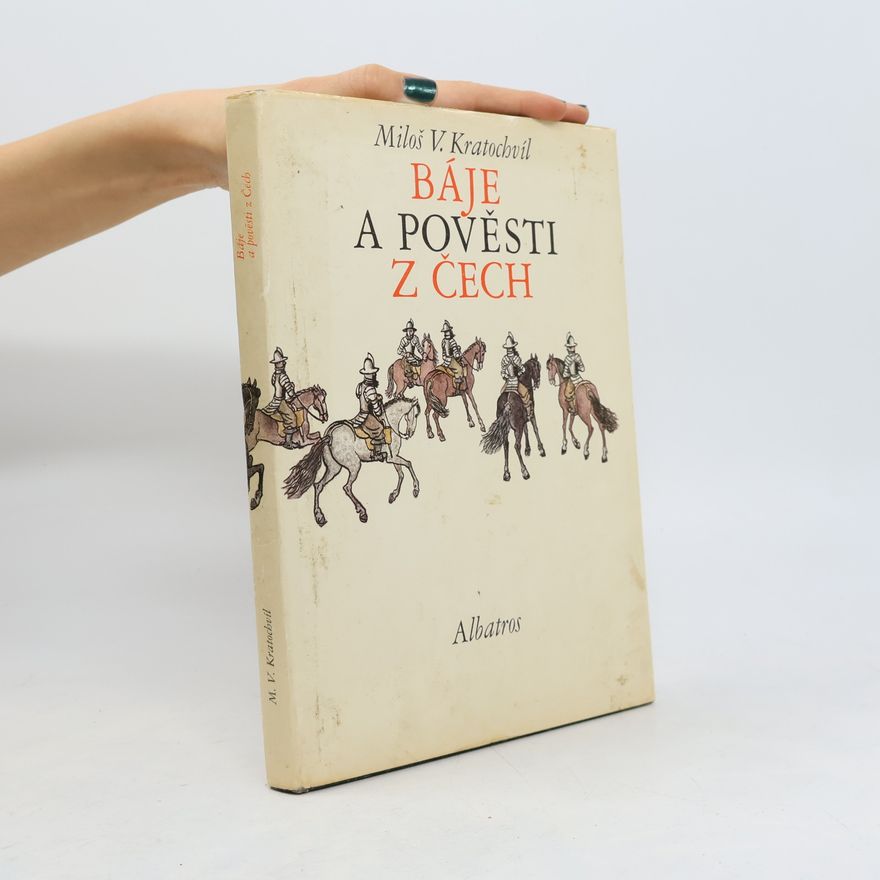 Miloš Kratochvíl Báje a pověsti z Čech