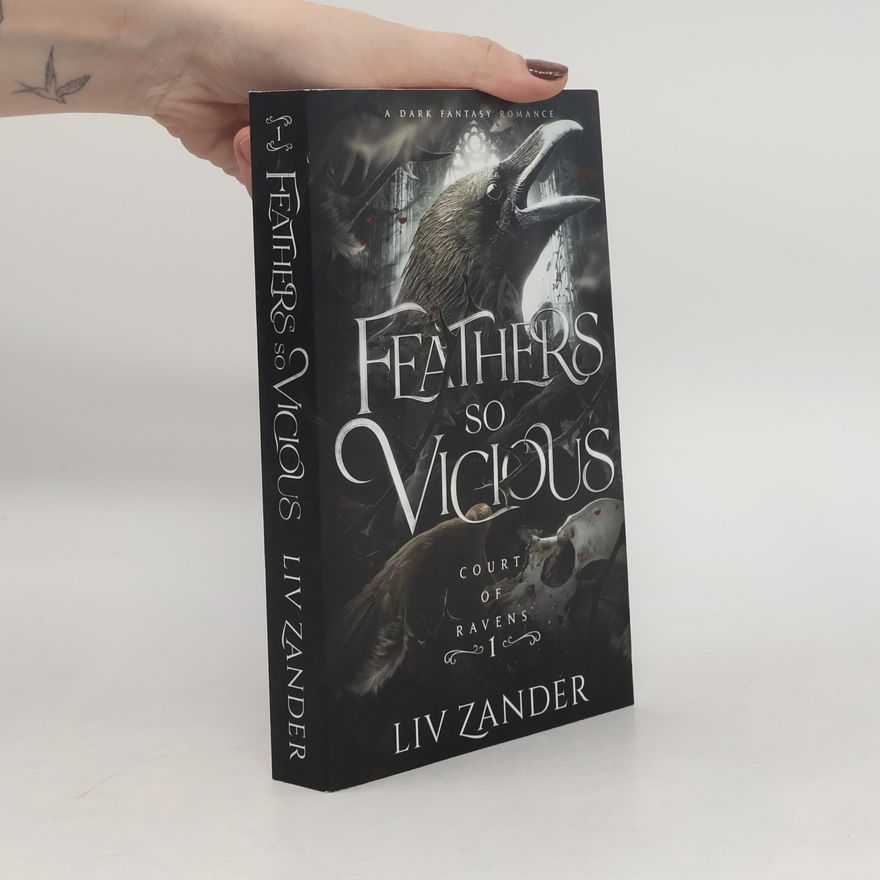 Liv Zander Court of Ravens - 1: Feathers So Vicious