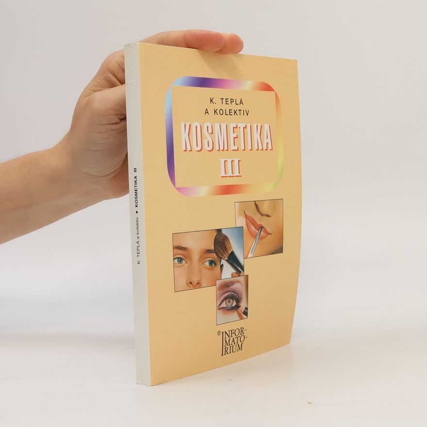 Jana Teplá Kosmetika III : pro 3. ročník oboru Kosmetička