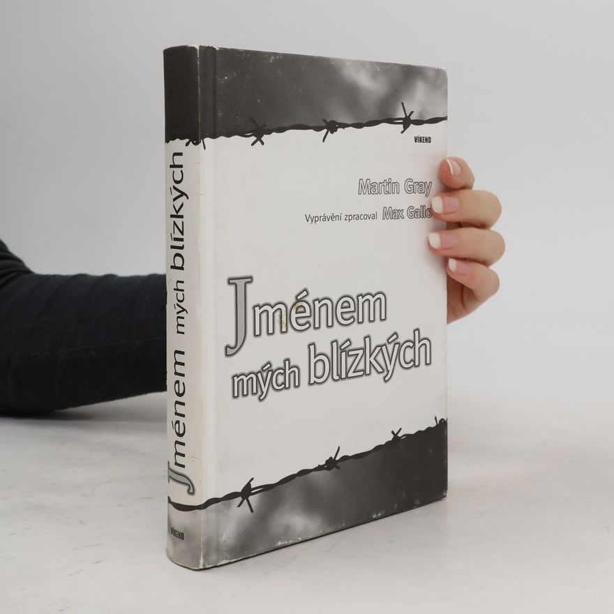 Martin Gray Jménem mých blízkých