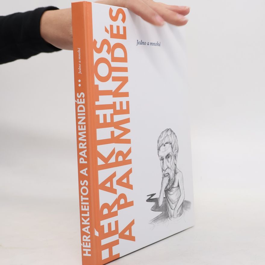 Sandro Palazzo Hérakleitos a Parmenidés. Jedno a mnohé