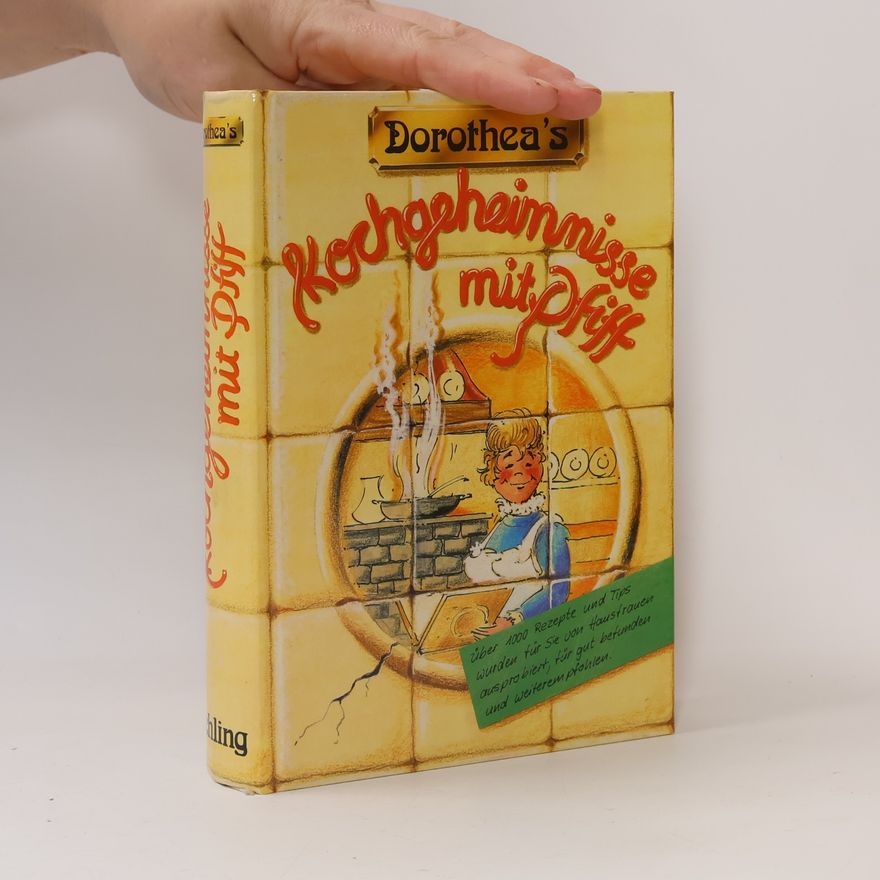 Dorothea Haselkamp Dorothea’s Kochgeheimnisse mit Pfiff
