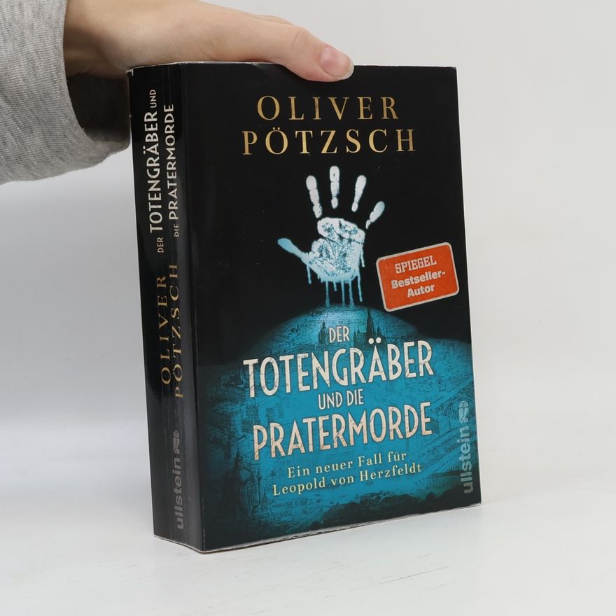 Oliver Pötzsch Der Totengräber und die Pratermorde