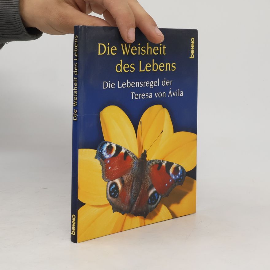 Teresa von Ávila Die Weisheit des Lebens