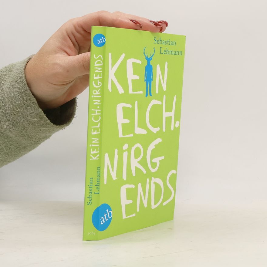 Sebastian Lehmann Kein Elch. Nirgends