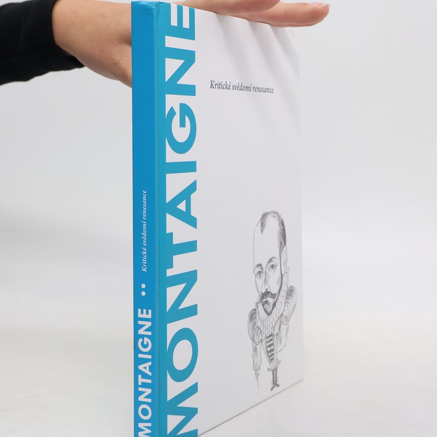 Nicola Panichi Montaigne. Kritické svědomí renesance