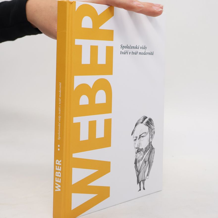 Kolektiv autorů Weber. Společenské vědy tváří a tvář modernitě