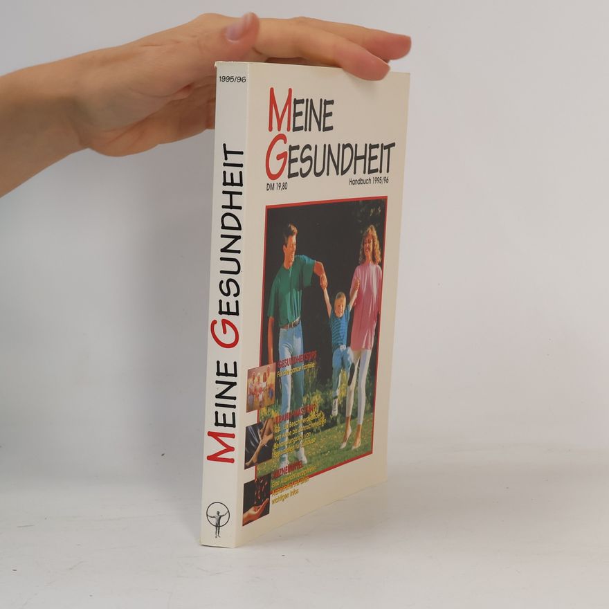 Autorenkollektiv Meine Gesundheit. Handbuch 1995/96