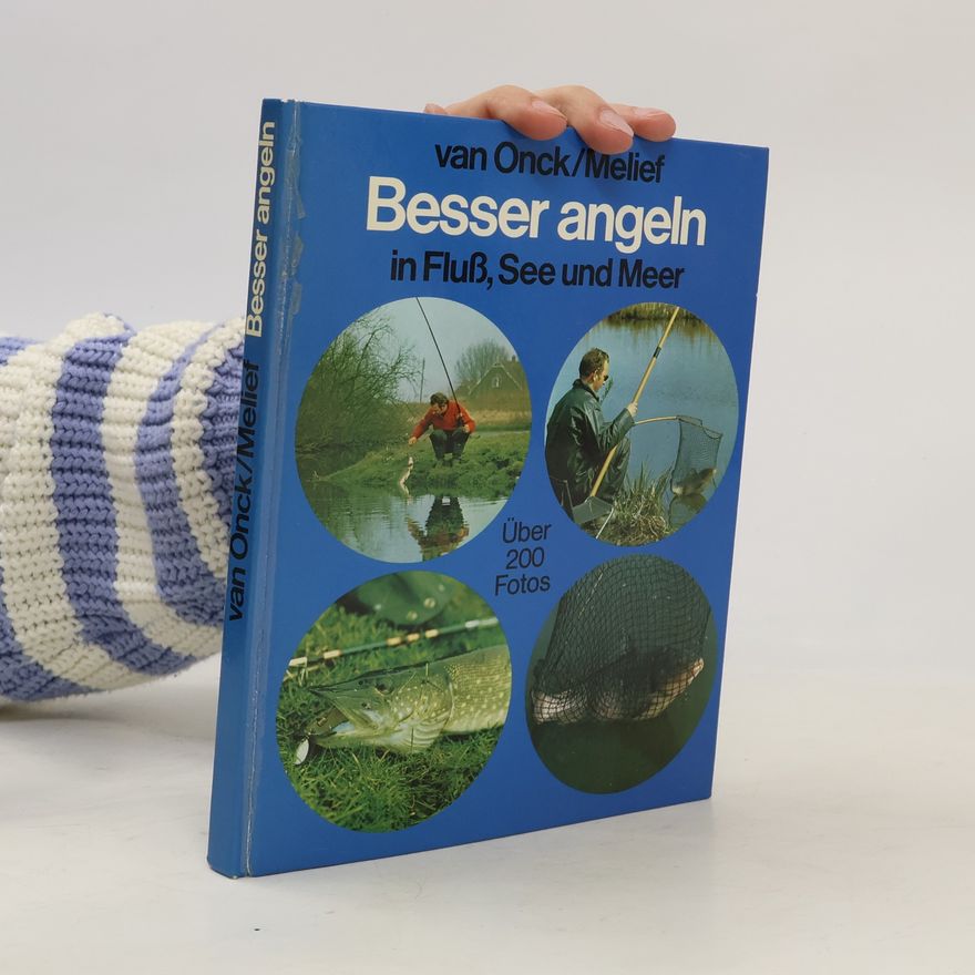 Paul Melief Besser angeln in Fluss, See und Meer