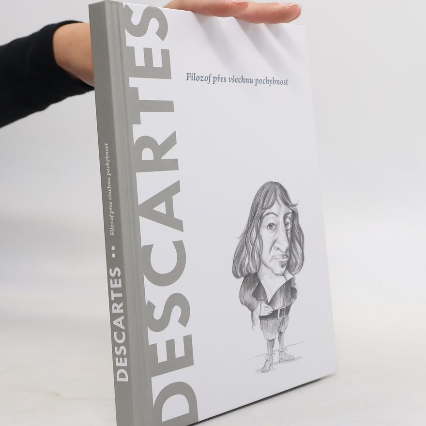 Kolektiv autorů Descartes. Filozof přes všechnu pochybnost