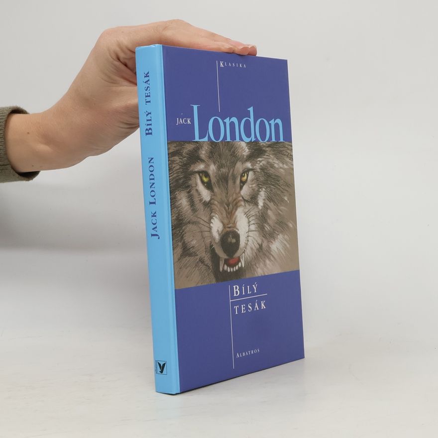Jack London Bílý tesák
