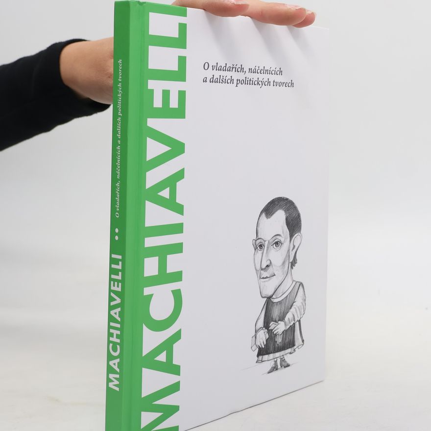 Ignacio Iturralde Machiavelli: O vladařích, náčelnících a dalších politických tvorech
