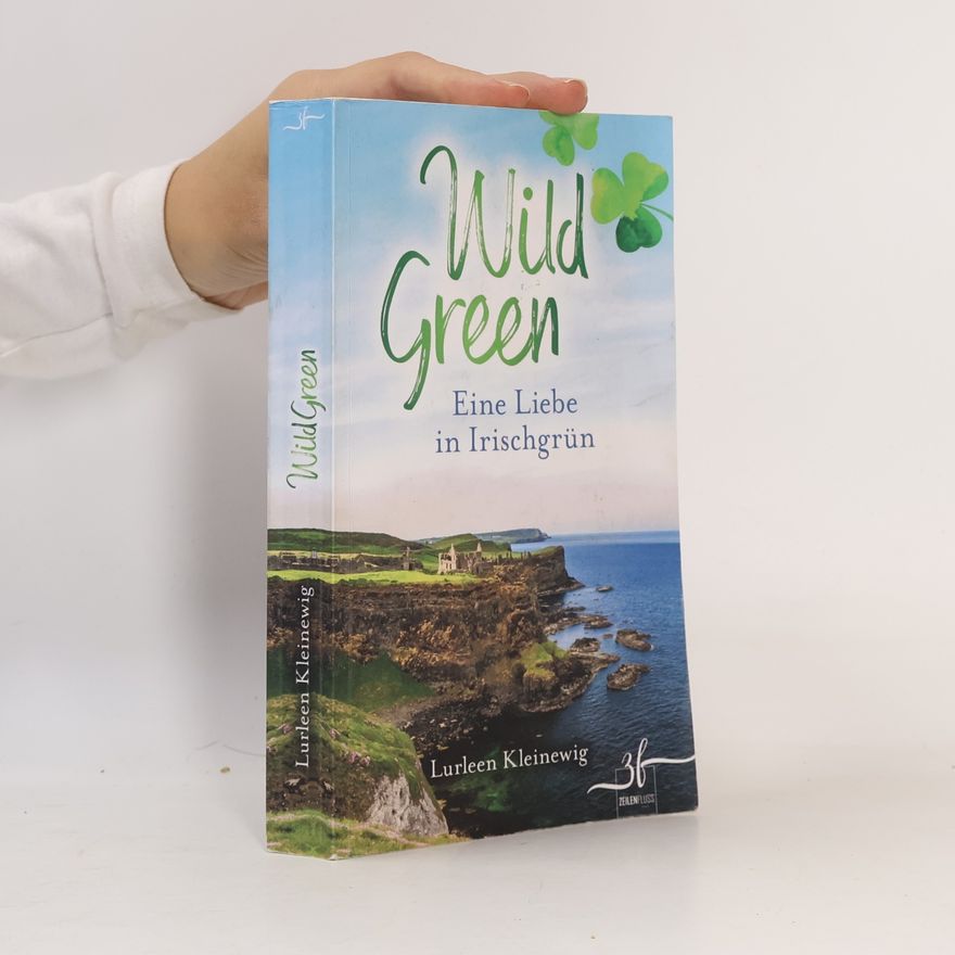 Lurleen Kleinewig WildGreen. Eine Liebe in Irischgrün