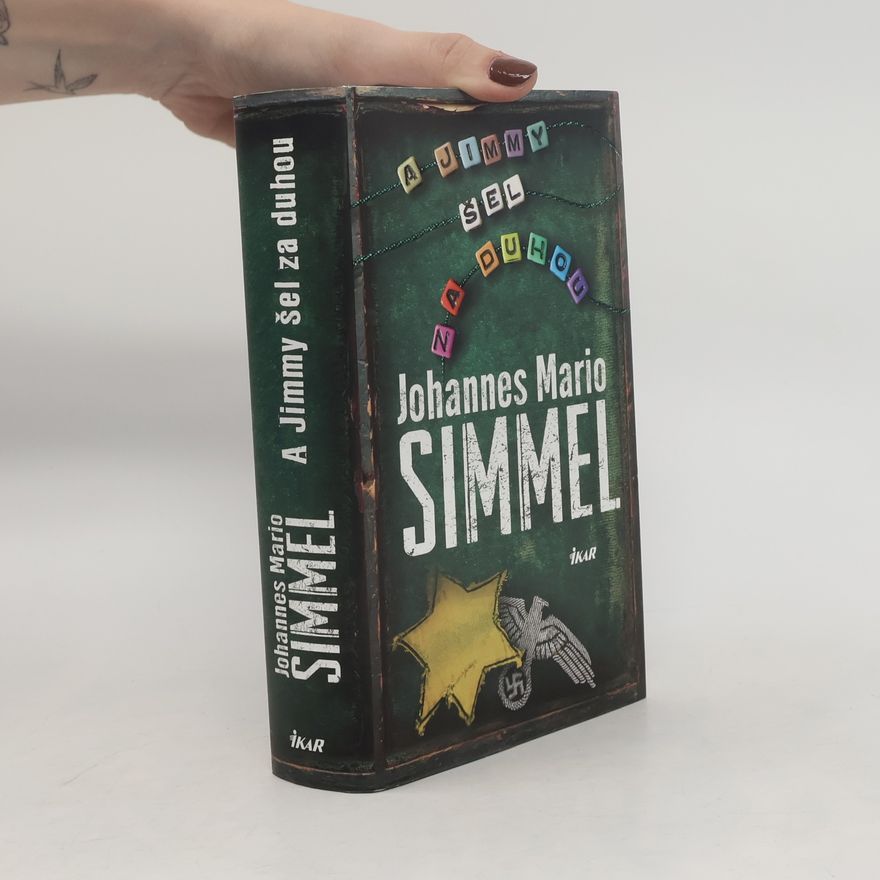 Johannes Mario Simmel A Jimmy šel za duhou